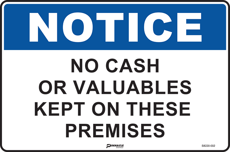 Notice No Cash Or Valuables Kept On These Premises