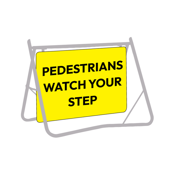 Pedestrians Watch Your Step, 900 x 600mm Metal, Class 1 Reflective, Swing Stand