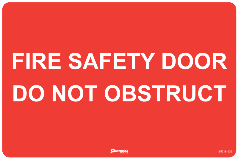 Fire Safety Door Do Not Obstruct — Pinnacle Signage