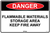 Danger Flammable Materials Storage Area Keep Fire Away