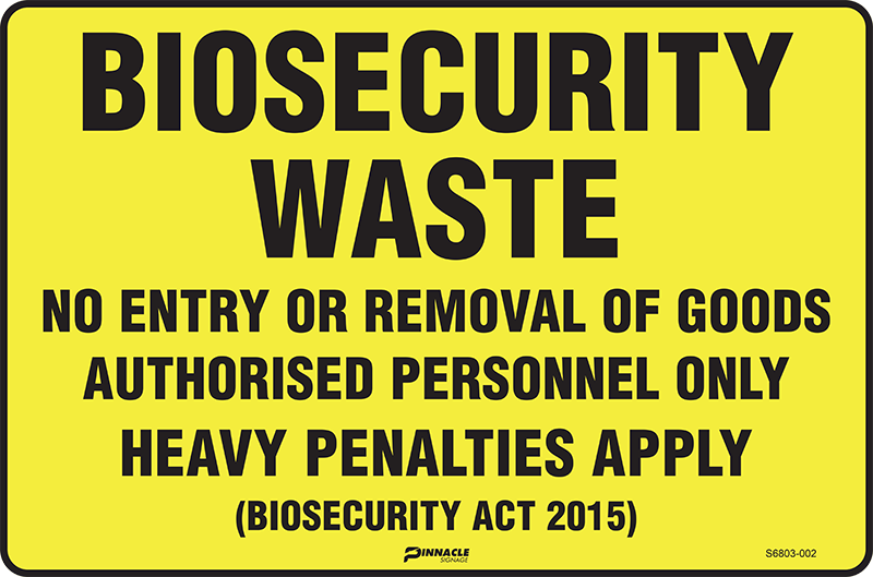 Biosecurity Waste No Entry Or Removal Of Goods...