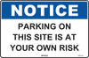 Notice Parking On This Site Is At Your Own Risk