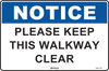 Notice Please Keep This Walkway Clear
