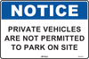 Notice Private Vehicles Are Not Permitted To Park On Site
