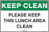 Keep Clean Please Keep This Lunch Area Clean