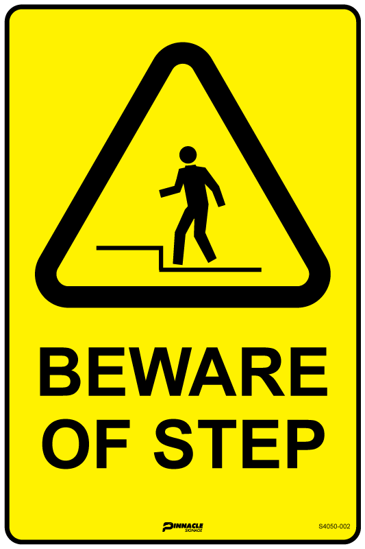 Step Out Signage Beware Of Step โ Pinnacle Signage
