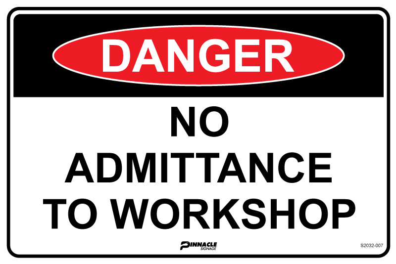 Danger No Admittance To Workshop