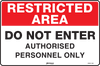 Restricted Area Do Not Enter Authorised Personnel Only