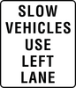 Slow Vehicles Use Left Lane