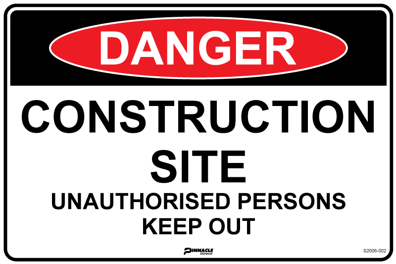 Danger Construction Site Unauthorised Persons Keep Out