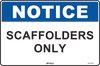 Notice Scaffolders Only