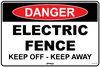 Danger Electric Fence Keep Off - Keep Away