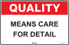 Quality Means Care For Detail