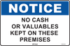 Notice No Cash Or Valuables Kept On These Premises