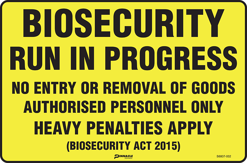 Biosecurity Run in Progress No Entry Or Removal Of Goods...