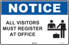 Notice All Visitors Must Register At Office
