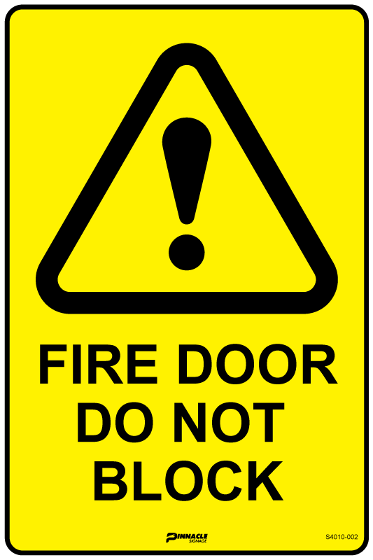 Fire Door Do Not Block — Pinnacle Signage