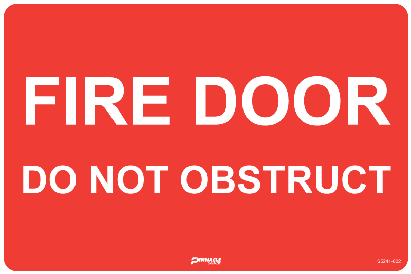 Fire Door Do Not Obstruct — Pinnacle Signage