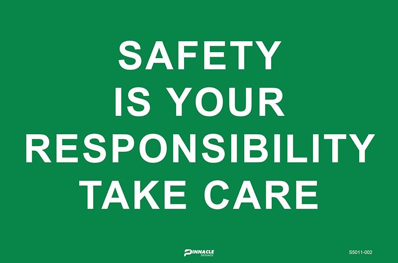 Safety Is Your Responsibility Take Care