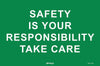 Safety Is Your Responsibility Take Care