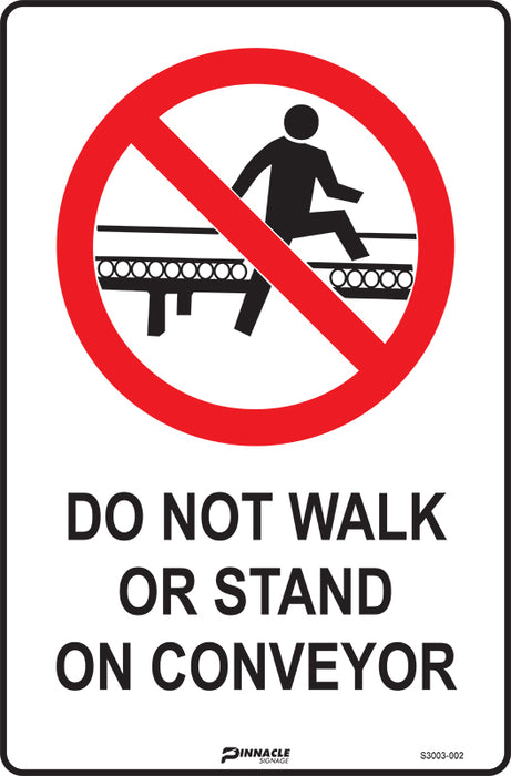 Do Not Walk Or Stand On Conveyor