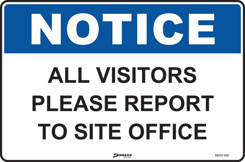 Notice All Visitors Please Report To Site Office