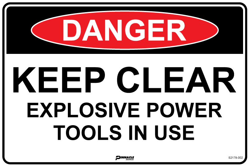 Danger Keep Clear Explosive Power Tools In Use