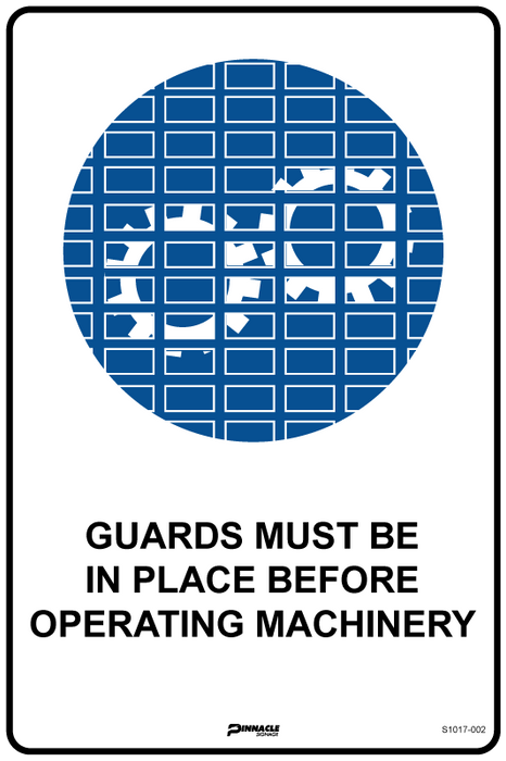 Guards Must Be In Place Before Operating Machinery