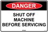 Danger Shut Off Machine Before Servicing