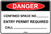 Danger Confined Space No. Entry Permit Required Call...