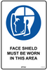 Face Shield Must Be Worn In This Area