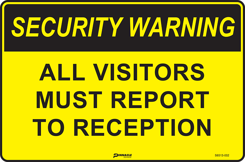 Security Warning All Visitors Must Report To Reception