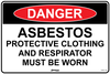 Danger Asbestos Protective Clothing And Respirator Must Be Worn