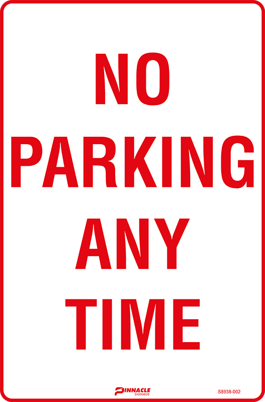 No Parking Any Time — Pinnacle Signage