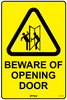 Beware Of Opening Door
