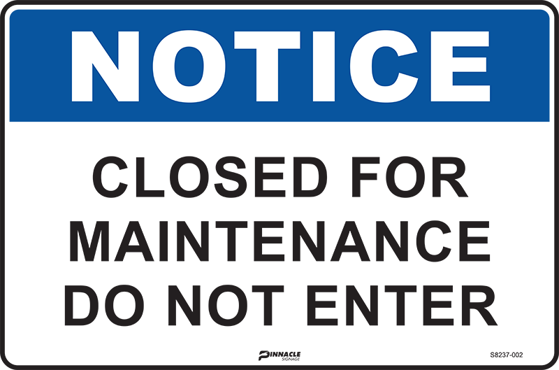 Notice Closed For Maintenance Do Not Enter