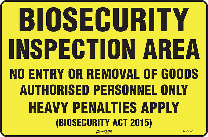 Biosecurity Inspection Area No Entry Or Removal Of Goods...