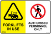 Multi Sign - Forklifts in Use/Authorised Personnel Only