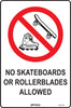 No Skateboards Or Rollerblades Allowed