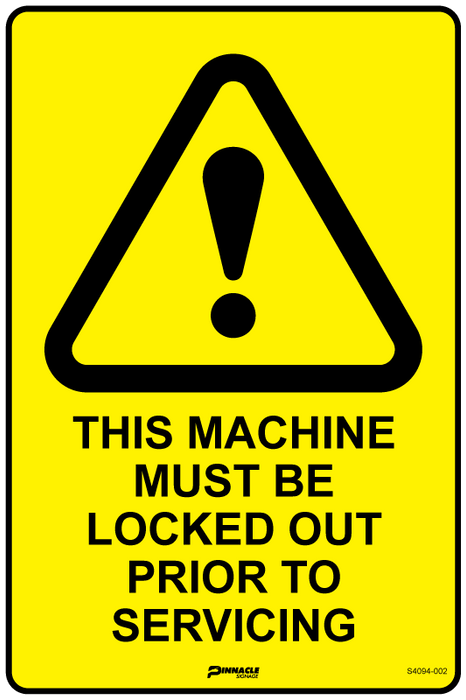 This Machine Must Be Locked Out Prior To Servicing