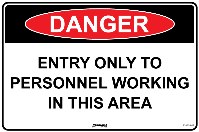 Danger Entry Only To Personnel Working In This Area