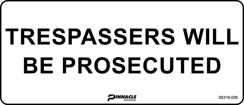 Trespassers Will Be Prosecuted