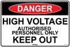 Danger High Voltage Authorised Personnel Only Keep Out