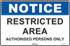 Notice Restricted Area Authorised Persons Only