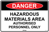 Danger Hazardous Materials Area Authorised Personnel Only