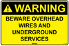 Warning Beware Overhead Wires and Underground Services