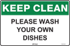 Keep Clean Please Wash Your Own Dishes