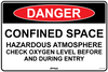 Danger Confined Space Hazardous Atmosphere Check Oxygen Level...
