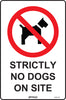 Strictly No Dogs On Site