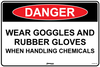 Danger Wear Goggles And Rubber Gloves